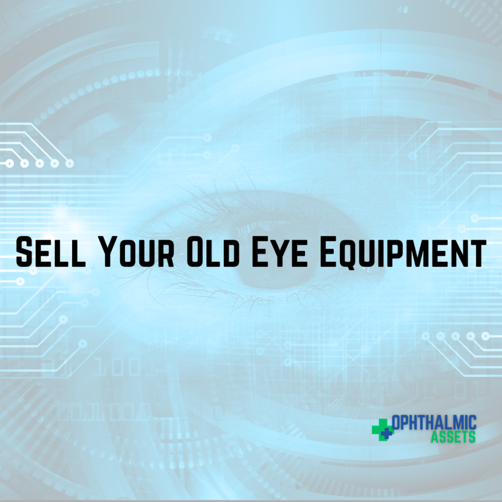 Ophthalmic Assets - Sell Your Old Eye Equipment
